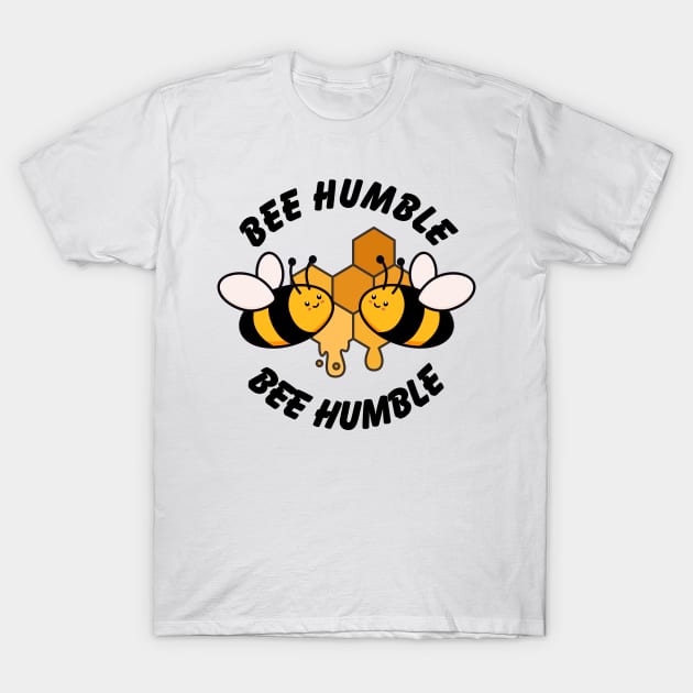 Bee Humble, Funny Bee Design T-Shirt by Teesquares